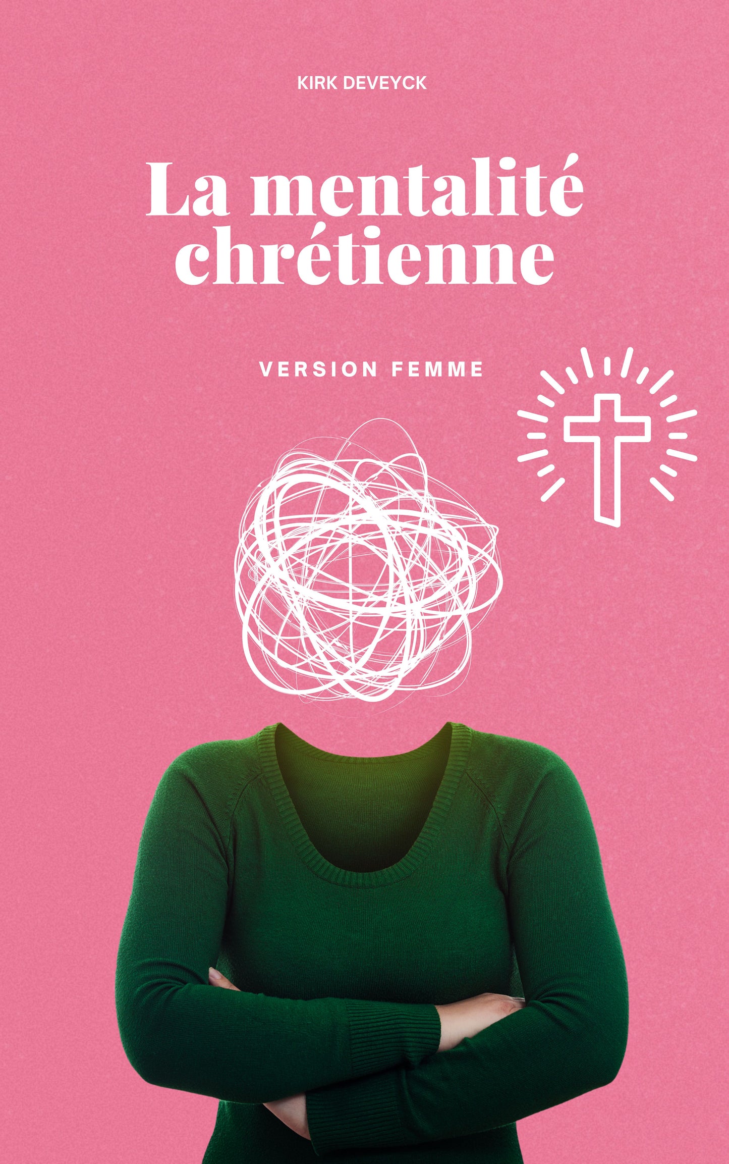 La mentalité chrétienne- Version femme
