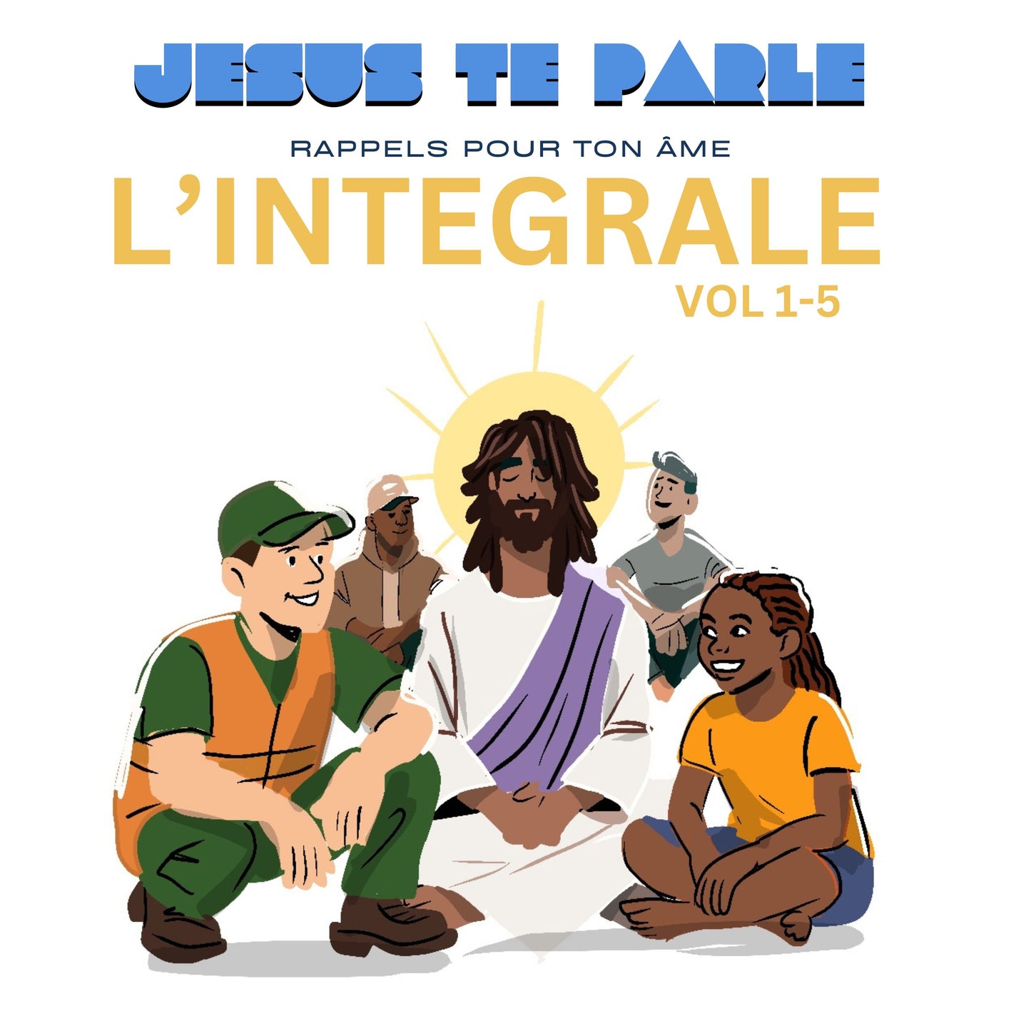 Jesus te Parle - L’INTÉGRALE