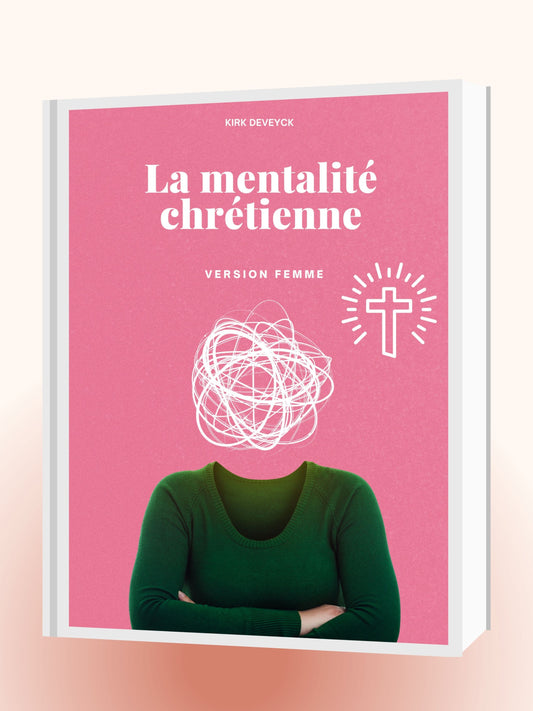 La mentalité chrétienne- Version femme