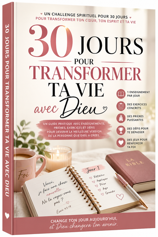 30 jours pour transformer ta vie avec Dieu – Le challenge spirituel pour sortir de la stagnation et retrouver une vraie discipline