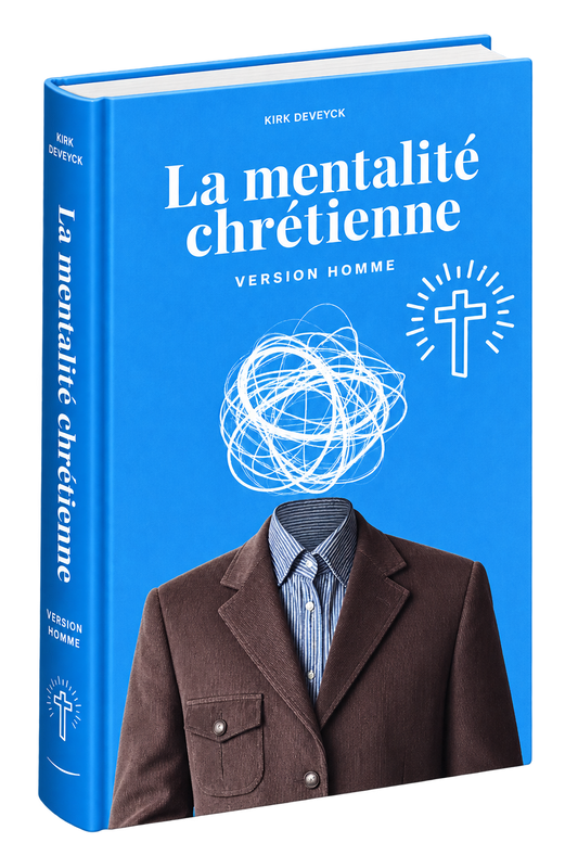 La mentalité chrétienne - version homme